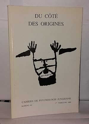 Cahiers de psychologie jungienne numéro 40 ; Du côté des origines