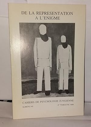 Cahiers de psychologie jungienne numéro 43 ; De la représentation à l'énigme