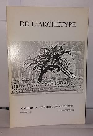 Cahiers de psychologie jungienne numéro 32 ; De l'Archétype