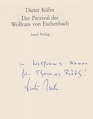 Der Parzival des Wolfram von Eschenbach. (Mit Widmung und Signatur des Autors!).