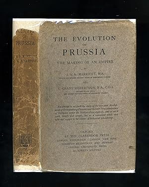 THE EVOLUTION OF PRUSSIA - THE MAKING OF AN EMPIRE [First edition in the scarce dustwrapper]