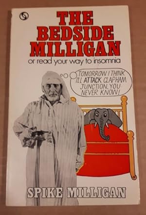 The Bedside Milligan or Read Your Way to Insomnia -(A collection of stories by Spike Milligan)-