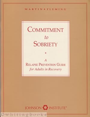 Commitment to Sobriety: A Relapse Prevention Guide for Adults in Recovery