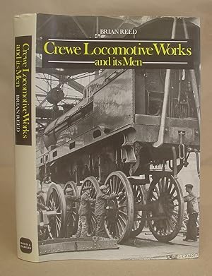 Crewe Locomotive Works And Its Men