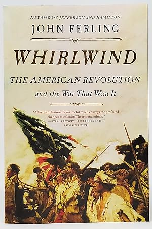 Whirlwind: The American Revolution and the War That Won It [SIGNED]