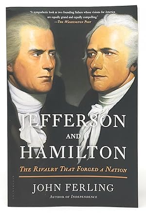 Jefferson and Hamilton: The Rivalry That Forged a Nation [SIGNED]