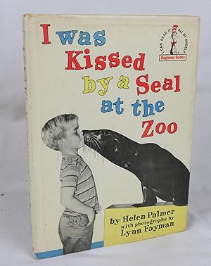 I was Kissed by a Seal at the Zoo (First Edition)