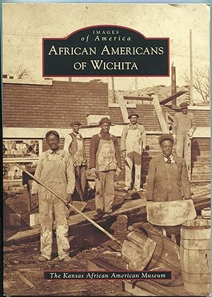 African Americans of Wichita; Images of America series