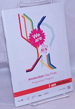 We Are On the Move: Amsterdam Gay Pride [program] 28 Jul - 05 Aug, 2012
