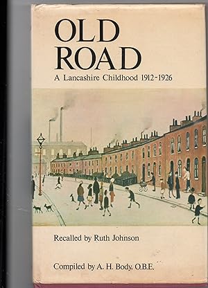 Old Road - A Lancashire Childhood 1912-1926