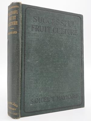 SUCCESSFUL FRUIT CULTURE A Practical Guide to the Cultivation and Propagation of Fruits