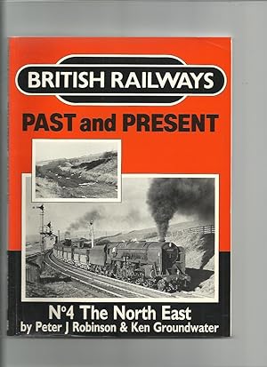 British Railways Past and Present No 4: The North East