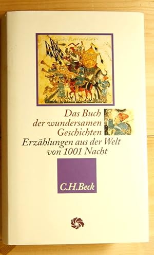 Das Buch der wundersamen Geschichten. Erzählungen aus der Welt von 1001 Nacht. Hrsg.: Marzolph, U...