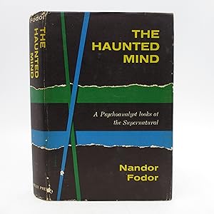 The Haunted Mind: A Psychoanalyst Looks at the Supernatural