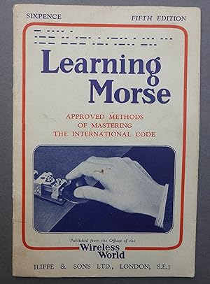 Learning Morse - Approved Methods of Mastering the International Code