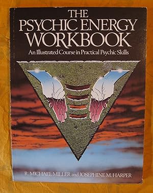 The Psychic Energy Workbook: An Illustrated Course in Practical Psychic Skills