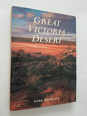 The Great Victoria Desert : North of the Nullabor, South of the Centre