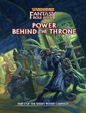WFRP: Enemy Within Campaign  Volume 3: Power Behind the Throne Director\ s Cut Vol. 3