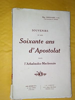 Souvenirs de mes soixante ans d'apostolat dans l'Athabaska-Mackenzie