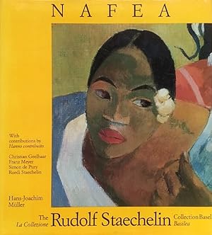 NAFEA: The Rudolf Staechelin Collection: Basel = NAFEA: La Collezione Rudolf Staechelin: Basilea