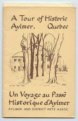A Tour of Historic Aylmer, Quebec; Un Voyage au Passé Historique d'Aylmer