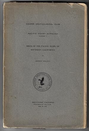 Cooper Ornithological Club, Pacific Coast Avifauna Number 7, Birds of the Pacific Slope of Southe...