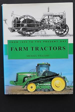 Farm Tractors From 1890 to The Present Day