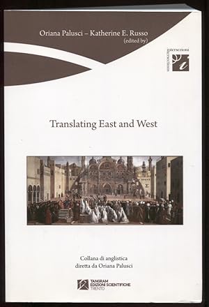 Translating East and West. Ediz. Multilingue