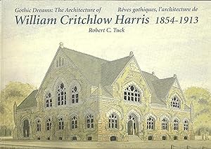Gothic Dreams: The Architecture. Rêves gothiques, l'architecture de William Critchlow Harris 1854...