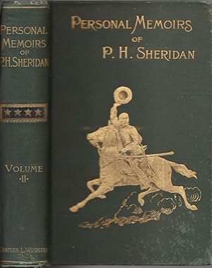 Personal Memoirs of P. H. Sheridan. General United States Army. Volume II