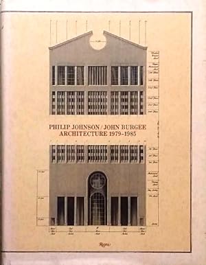 Philip Johnson/John Burgee: Architecture 1979-1985