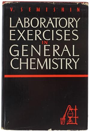 LABORATORY EXERCISES IN GENERAL CHEMISTRY. Translated from the Russian by Boris Belitsky.:
