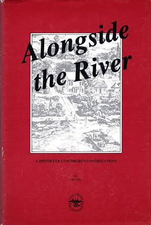 Alongside the River: A History of Lynchburg's Congregations