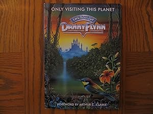 Only Visiting This Planet - The Art of Danny Flynn