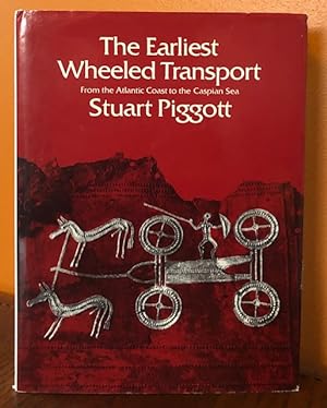 THE EARLIEST WHEELED TRANSPORT: From the Atlantic coast to the Caspian Sea