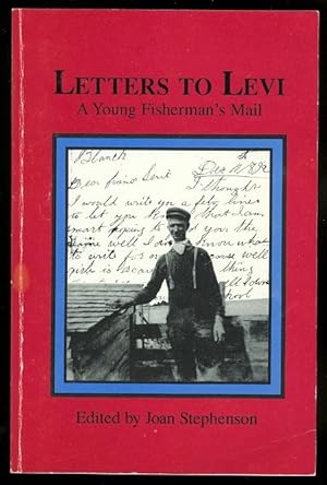LETTERS TO LEVI: A YOUNG FISHERMAN'S MAIL.