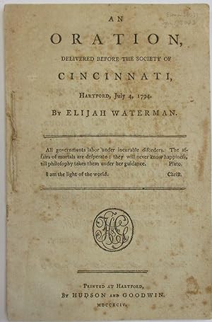 AN ORATION, DELIVERED BEFORE THE SOCIETY OF CINCINNATI, HARTFORD, JULY 4, 1794