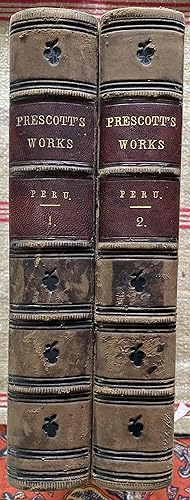 History of the Conquest of Peru. Two Vols.