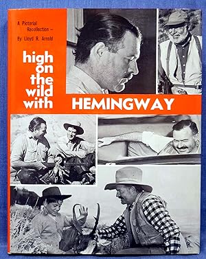High On The Wild With Hemingway