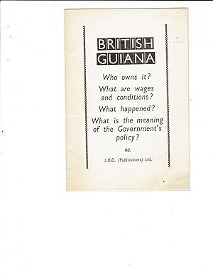 British Guiana: Who owns it  What are wages and conditions  What happened  What is the meaning of...