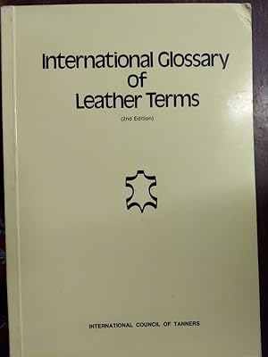 International Glossary of Leather Terms (2nd edition)