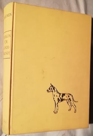 Das Lexikon der Hundefreunde. Das ganze kynologische Wissen über Haltung Pflege Fütterung Erziehu...