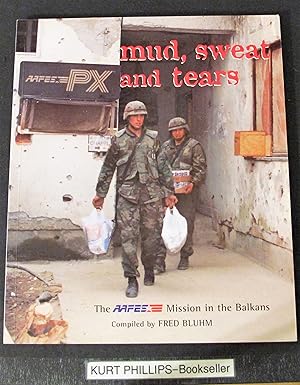 Mud, Sweat and Tears: The AAFES Mission in the Balkans