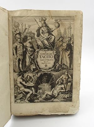 Opere di G. Cornelio Tacito, Annali, Historie, Costumi de' Germani, e vita di Agricola illustrate...