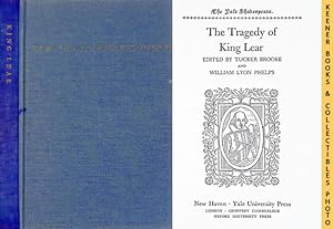 The Tragedy Of King Lear : The Yale Shakespeare: The Yale Shakespeare Series