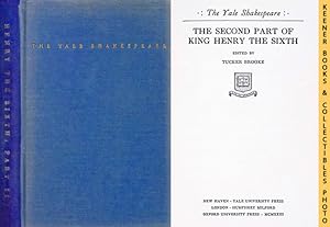 The Second Part Of King Henry The Sixth: Henry VI, Part 2 : The Yale Shakespeare: The Yale Shakes...