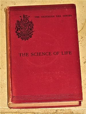 The Science of Life - An Outline of the History of Biology and its Recent Advances