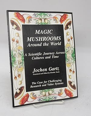 Magic Mushrooms Around the World: A Scientific Journey Across Cultures and Time. The Case for Cha...