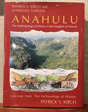 ANAHULU THE ANTHROPOLOGY OF HISTORY IN THE KINGDOM OF HAWAII.