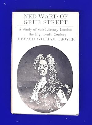 Ned Ward of Grub Street : a study of sub-literary London in the eighteenth century.